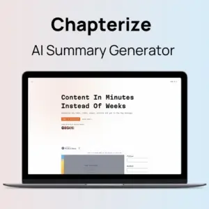 Chapterize - AI Summary Generator | Lifetime Access