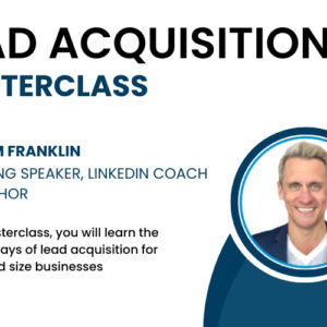 Masterclass - Lead Acquisition For Small-Mid Size Businesses | DealClub Exclusive