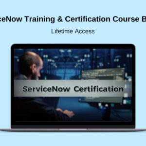 ServiceNow Training & Certification Course Bundle | Lifetime Access