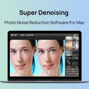 Super Denoising - Photo Noise Reduction For Mac | Lifetime Access